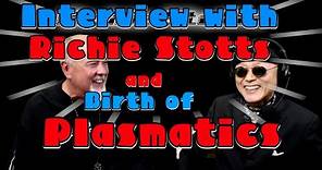 (Part1) Interview with Richie Stotts and Birth of #Plasmatics #RichieStotts