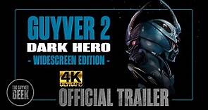 Guyver 2: Dark Hero | Official Widescreen Trailer