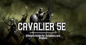 Cavalier 5e - Ultimate Guide for Dungeons and Dragons