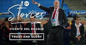 Vicente del Bosque • How I led Spain to win the 2010 FIFA World Cup • CV Stories
