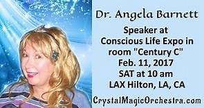 Turning into Light Lecture for Conscious Life Expo Dr. Angela Barnett