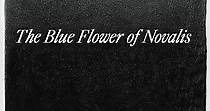 The Blue Flower of Novalis - película: Ver online