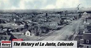 The History of La Junta, ( Otero County ) Colorado !!! U.S. History and Unknowns