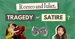 Is Romeo and Juliet tragedy or satire? | Top grade GCSE analysis