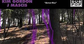Kim Gordon & J Mascis - Abstract Blues (Official Audio)
