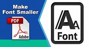 How to make font smaller on pdf file using Adobe Acrobat Pro DC