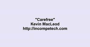 Kevin MacLeod ~ Carefree