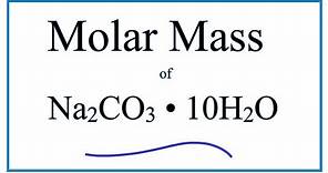 Molar Mass / Molecular Weight of Na2CO3 • 10H2O : Sodium carbonate decahydrate