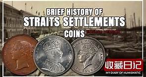 Straits Settlements Coins （Brief History）