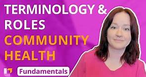 Terminology and Roles: Community Health Fundamentals of Nursing | @LevelUpRN