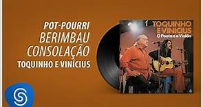 Toquinho e Vinicius - Berimbau/ Consolação (Álbum "O Poeta E O Violão") [Áudio Oficial]