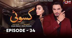 Kasauti - Episode 34 | Ahmed Taha Ghani - Zariya Khan | MUN TV