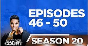 Episodes 46 - 50 - Divorce Court - Season 20 - LIVE