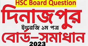 HSC Dinajpur Board 2023 English First Paper | HSC English 1st Paper Question Solution Dinajpur Board
