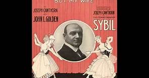 BROADWAY (1916) : Joseph Cawthorn ~ I Can Dance With Everybody But My Wife