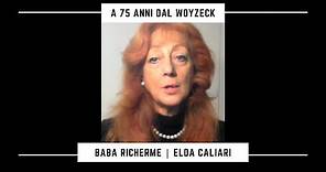 A 75 anni dal Woyzeck | Baba Richerme legge Elda Caliari