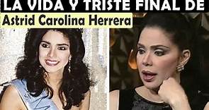 La Vida y El Triste Final de Astrid Carolina Herrera