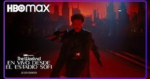 The Weeknd: En vivo desde el estadio SoFi | Tráiler oficial | HBO Max