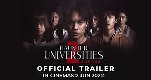 HAUNTED UNIVERSITIES 2nd SEMESTER (Official Trailer) - In Cinemas 2 JUNE 2022