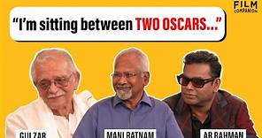 Gulzar, Mani Ratnam, and AR Rahman Interview | Ponniyin Selvan 2 | Anupama Chopra | Film Companion