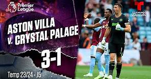 Highlights & Goals: Aston Villa v. Crystal Palace 3-1 | Premier League | Telemundo Deportes