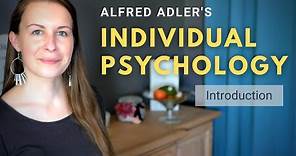 Introduction to Alfred Adler's Individual Psychology (Adlerian Psychology)