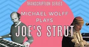 Transcription Series: Michael Wolff Plays "Joe's Strut" (for Joe Zawinul)