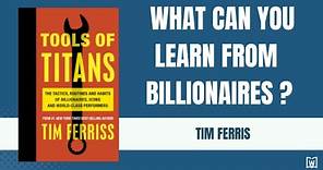 Tools of Titans: The Tactics, and Habits of Billionaires, Icons, and World-Class Performers