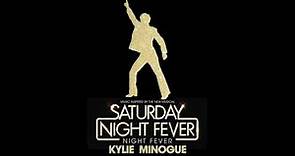 Kylie Minogue - Night Fever (Saturday Night Fever 2017)