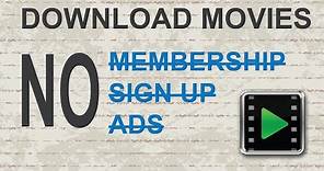 How to download free movies - No Membership | Sign up | Ads !