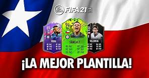 LA MEJOR PLANTILLA DE CHILE EN FIFA 21 !!