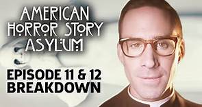 AHS: Asylum Season 2 Episode 11 & 12 Breakdown!