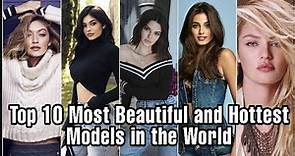 Top 10 Most Beautiful and Hottest Models in the World 2022
