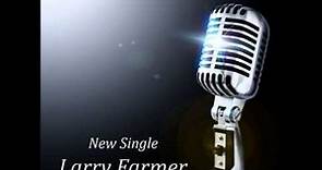 Larry Farmer New Single 2012