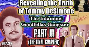 Revealing The Truth of Tommy DeSimone The Infamous Goodfellas Gangster Pt. 3 | Biography #goodfellas