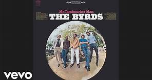The Byrds - Mr. Tambourine Man (Audio)