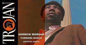 Derrick Morgan - "Forward March" (Official Audio)