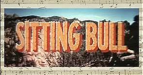 Sitting Bull - Opening & Closing Credits (Raoul Kraushaar - 1954)