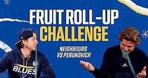 Neighbours and Perunovich compete in the Fruit Roll-Up Challenge