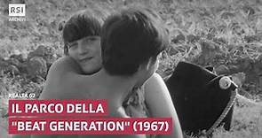 Il parco della "beat generation" (1967) | Realtà 67 | RSI ARCHIVI