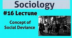 Concept of Social Deviance