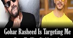 Gohar Rasheed Is Targeting Me Due To His Girlfriend says Mohsin Abbas