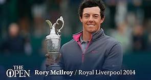 Rory McIlroy wins at Royal Liverpool | The Open Official Film 2014