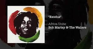 Exodus (Africa Unite, 2005) - Bob Marley & The Wailers
