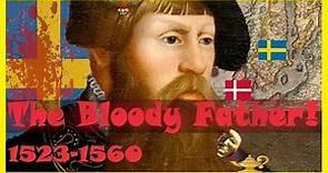 Dark Side History: Gustav Vasa I, The Bloody Father of Sweden! (1523-1560)