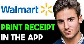 HOW TO PRINT RECEIPTS FROM WALMART APP 2024! (FULL GUIDE)