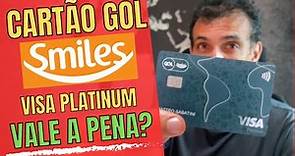 CARTÃO GOL SMILES VISA Platinum VALE a pena?