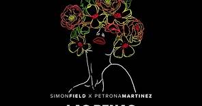 Simon Field x Petrona Martinez - Las Penas