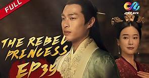 The Rebel Princess EP35 | 上阳赋（Zhang Zi Yi、Zhou Yi Wei） ENG SUB