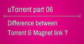 what is the difference between torrent and magnet link